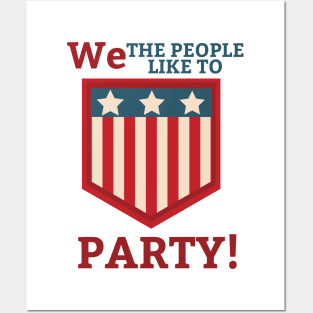 We the People Like to Party Posters and Art